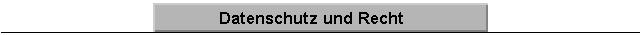 Datenschutz und Recht allgemein